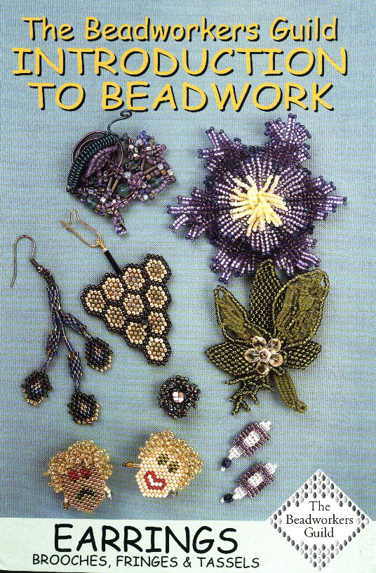 Introduction to Beadwork. Earrings, Brooches, Fringes & Tassels